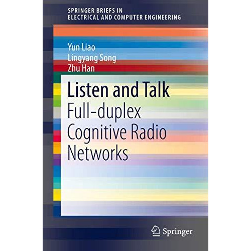 Listen and Talk: Full-duplex Cognitive Radio Networks [Paperback]