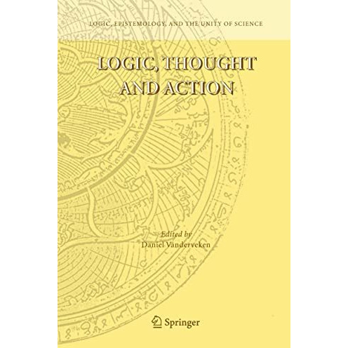 Logic, Thought and Action [Paperback]