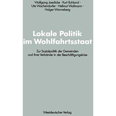 Lokale Politik im Wohlfahrtsstaat: Zur Sozialpolitik der Gemeinden und ihrer Ver [Paperback]