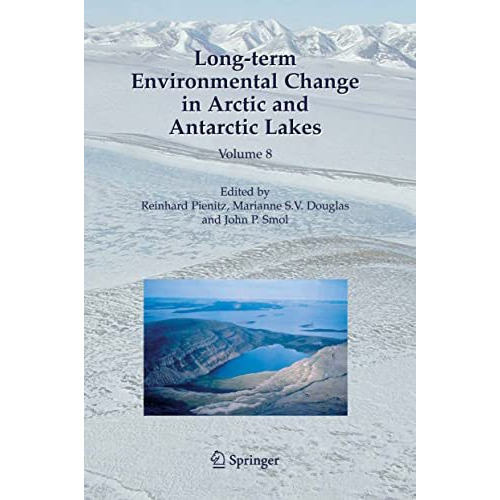 Long-term Environmental Change in Arctic and Antarctic Lakes [Hardcover]