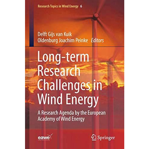 Long-term Research Challenges in Wind Energy - A Research Agenda by the European [Hardcover]