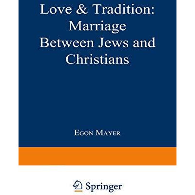 Love & Tradition: Marriage between Jews and Christians [Paperback]