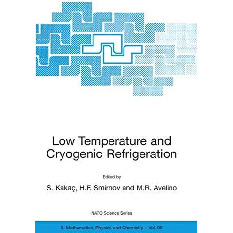 Low Temperature and Cryogenic Refrigeration [Paperback]