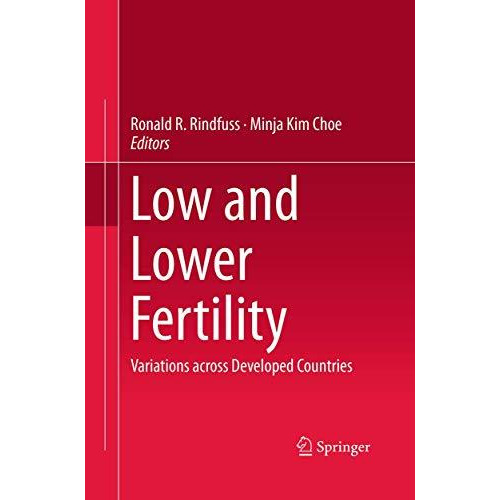 Low and Lower Fertility: Variations across Developed Countries [Paperback]