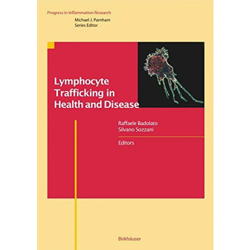 Lymphocyte Trafficking in Health and Disease [Hardcover]