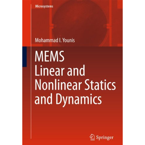 MEMS Linear and Nonlinear Statics and Dynamics [Paperback]