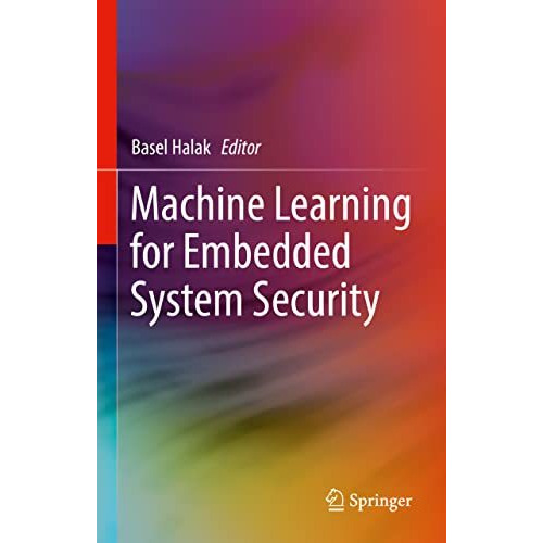 Machine Learning for Embedded System Security [Hardcover]