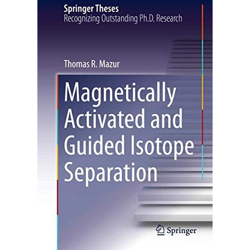 Magnetically Activated and Guided Isotope Separation [Hardcover]