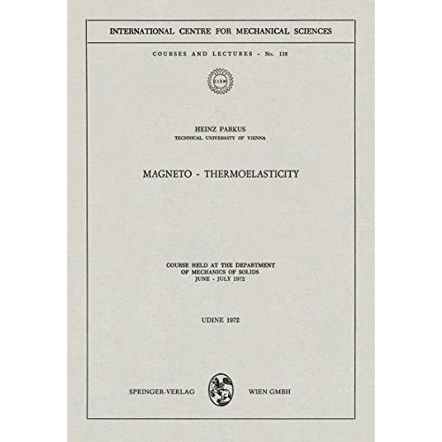 Magneto  Thermoelasticity: Course Held at the Department of Mechanics of Solids [Paperback]