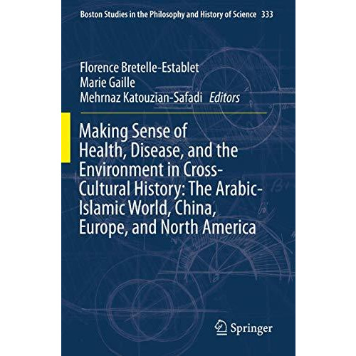 Making Sense of Health, Disease, and the Environment in Cross-Cultural History:  [Paperback]