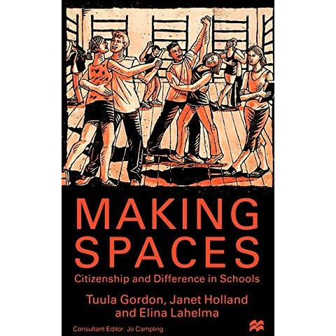 Making Spaces: Citizenship and Difference in Schools [Hardcover]