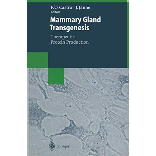 Mammary Gland Transgenesis: Therapeutic Protein Production [Paperback]