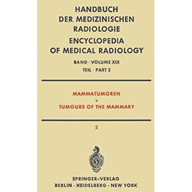 Mammatumoren / Tumours of the Mammary: Spezielle Strahlentherapie Maligner Tumor [Paperback]