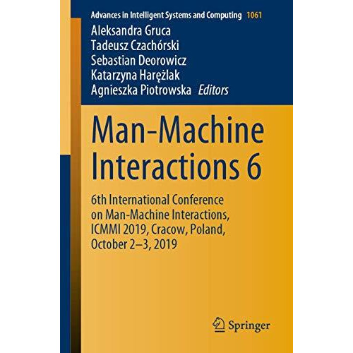 Man-Machine Interactions 6: 6th International Conference on Man-Machine Interact [Paperback]