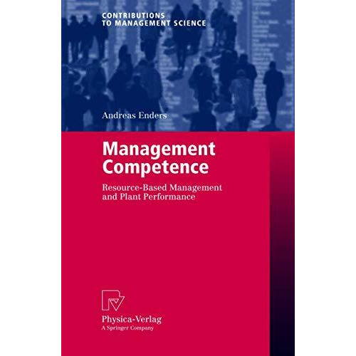 Management Competence: Resource-Based Management and Plant Performance [Paperback]