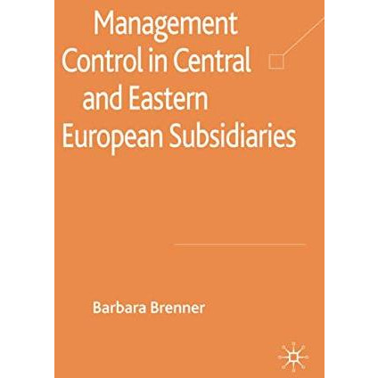 Management Control in Central and Eastern European Subsidiaries [Hardcover]