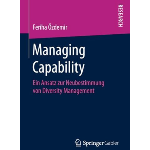 Managing Capability: Ein Ansatz zur Neubestimmung von Diversity Management [Paperback]