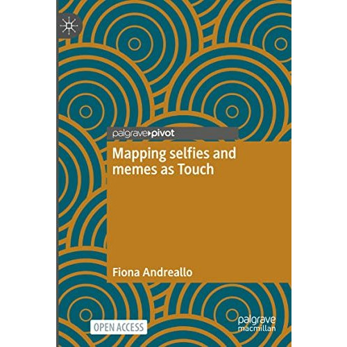 Mapping selfies and memes as Touch [Hardcover]