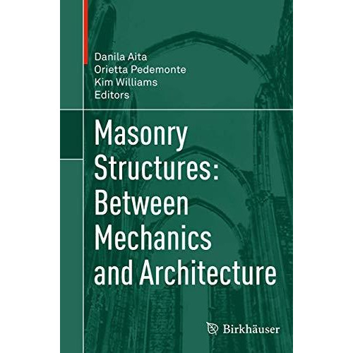 Masonry Structures: Between Mechanics and Architecture [Paperback]