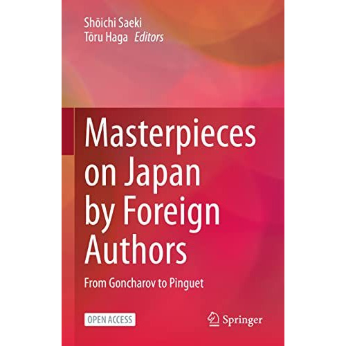 Masterpieces on Japan by Foreign Authors: From Goncharov to Pinguet [Hardcover]