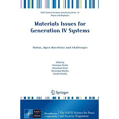 Materials Issues for Generation IV Systems: Status, Open Questions and Challenge [Hardcover]