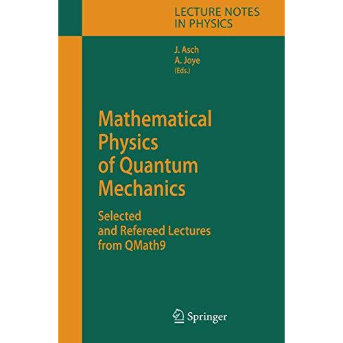 Mathematical Physics of Quantum Mechanics: Selected and Refereed Lectures from Q [Hardcover]