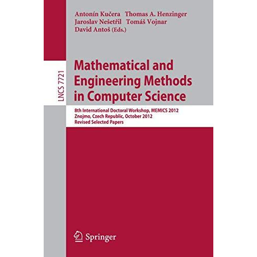 Mathematical and Engineering Methods in Computer Science: 8th International Doct [Paperback]