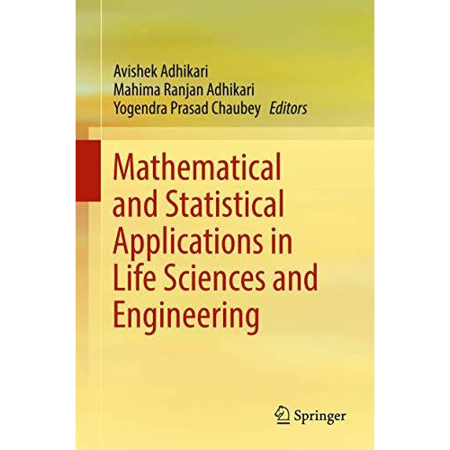 Mathematical and Statistical Applications in Life Sciences and Engineering [Hardcover]