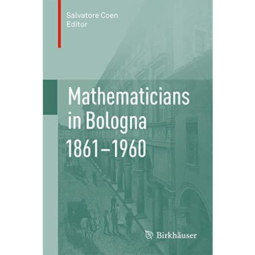 Mathematicians in Bologna 18611960 [Hardcover]