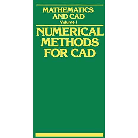 Mathematics and CAD: Volume 1: Numerical Methods for CAD [Paperback]