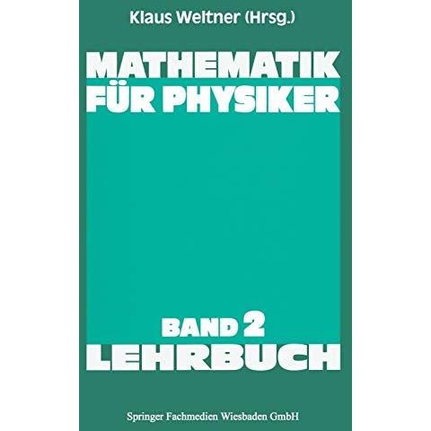 Mathematik f?r Physiker: Basiswissen f?r das Grundstudium der Experimentalphysik [Paperback]