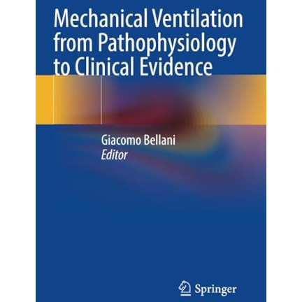 Mechanical Ventilation from Pathophysiology to Clinical Evidence [Paperback]