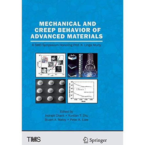 Mechanical and Creep Behavior of Advanced Materials: A SMD Symposium Honoring Pr [Paperback]