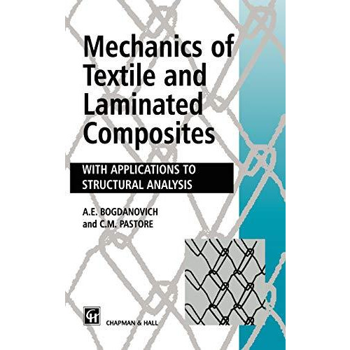 Mechanics of Textile and Laminated Composites: With applications to structural a [Hardcover]