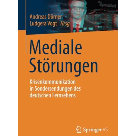 Mediale St?rungen: Krisenkommunikation in Sondersendungen des deutschen Fernsehe [Paperback]