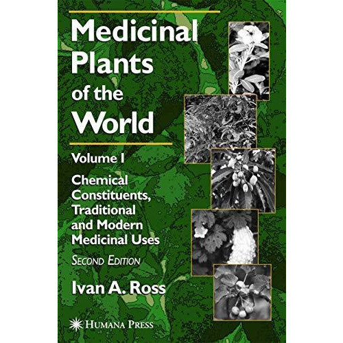 Medicinal Plants of the World: Volume 1: Chemical Constituents, Traditional and  [Hardcover]