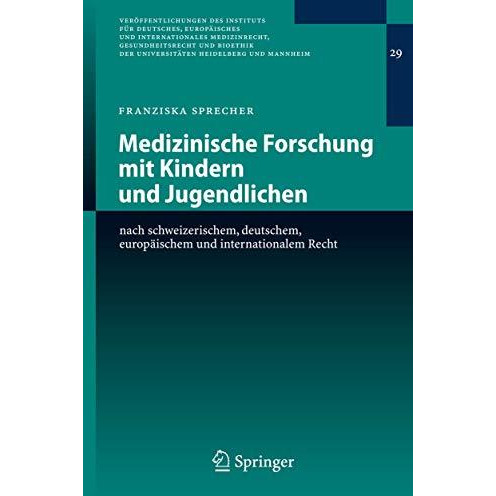 Medizinische Forschung mit Kindern und Jugendlichen: nach schweizerischem, deuts [Paperback]