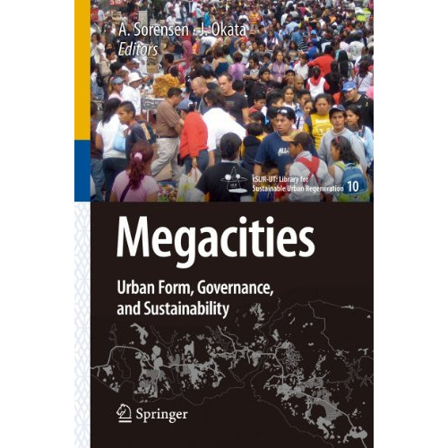 Megacities: Urban Form, Governance, and Sustainability [Paperback]