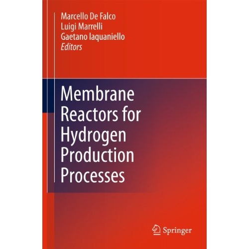 Membrane Reactors for Hydrogen Production Processes [Hardcover]