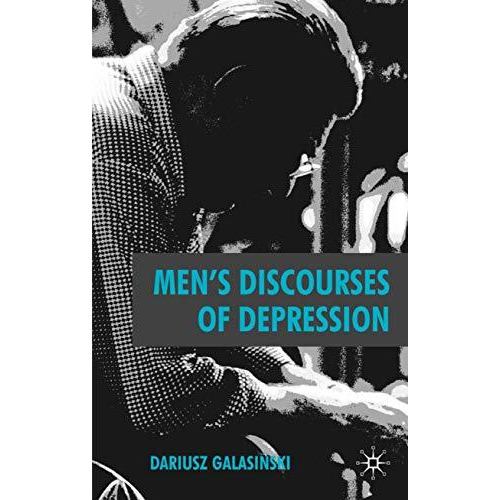 Men's Discourses of Depression [Hardcover]