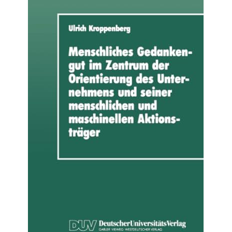 Menschliches Gedankengut im Zentrum der Orientierung des Unternehmens und seiner [Paperback]