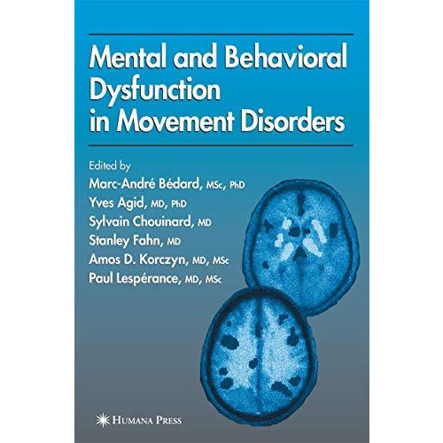 Mental and Behavioral Dysfunction in Movement Disorders [Hardcover]