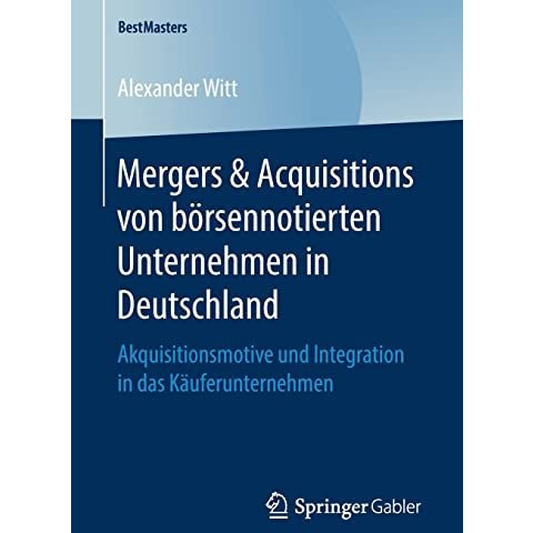 Mergers & Acquisitions von b?rsennotierten Unternehmen in Deutschland: Akqui [Paperback]