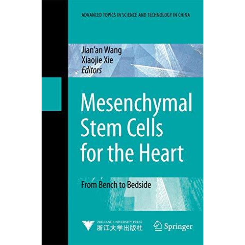 Mesenchymal Stem Cells for the Heart: From Bench to Bedside [Hardcover]