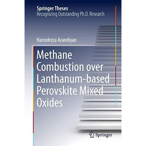 Methane Combustion over Lanthanum-based Perovskite Mixed Oxides [Hardcover]