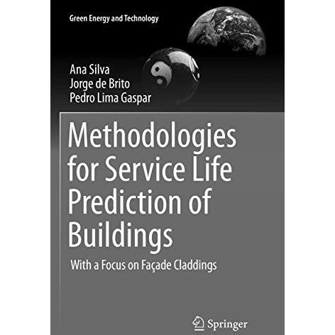 Methodologies for Service Life Prediction of Buildings: With a Focus on Fa?ade C [Paperback]