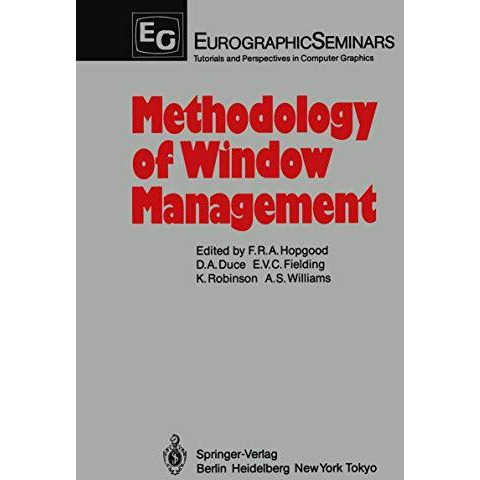 Methodology of Window Management: Proceedings of an Alvey Workshop at Coseners  [Paperback]