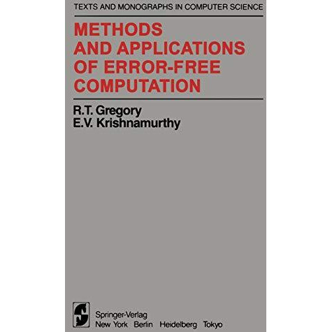 Methods and Applications of Error-Free Computation [Paperback]