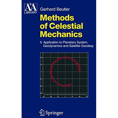 Methods of Celestial Mechanics: Volume II: Application to Planetary System, Geod [Mixed media product]