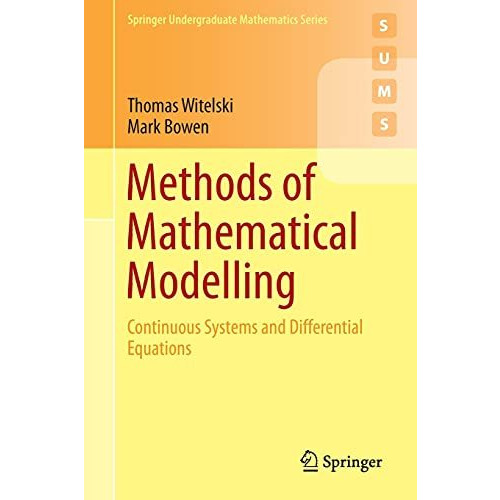 Methods of Mathematical Modelling: Continuous Systems and Differential Equations [Paperback]